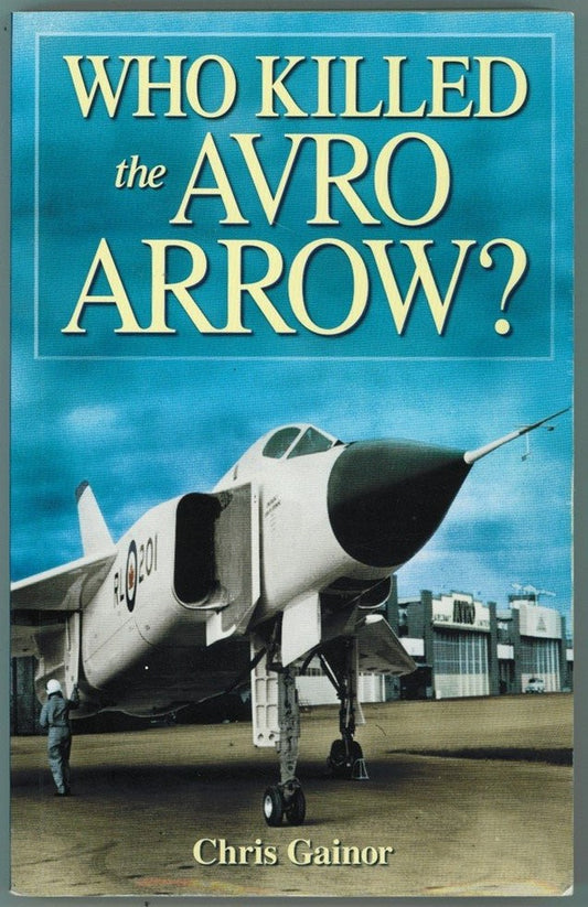 Who Killed the Avro Arrow